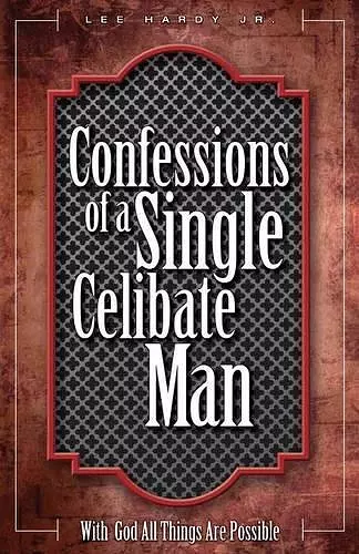 Confessions of a Single Celibate Man cover