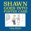 Shawn Goes into Foster Care cover