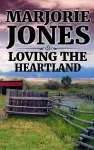 Loving the Heartland cover