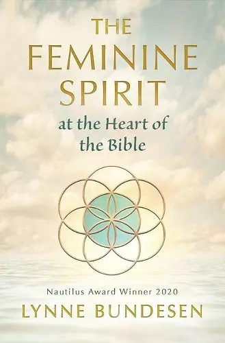 The Feminine Spirit at the Heart of the Bible cover