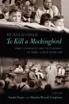 Reimagining to Kill a Mockingbird cover