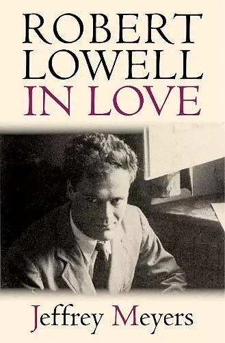 Robert Lowell in Love cover