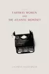 Faraway Women and the "Atlantic Monthly cover