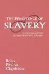 The Persistence of Slavery cover