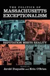 The Politics of Massachusetts Exceptionalism cover