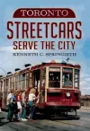 Toronto Streetcars Serve the City cover