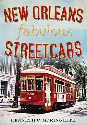 New Orleans Fabulous Streetcars cover