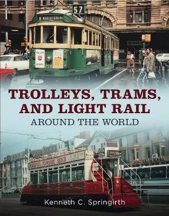 Trolleys, Trams, and Light Rail Around the World cover