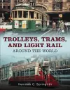 Trolleys, Trams, and Light Rail Around the World cover