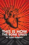 This Is How the Bone Sings cover