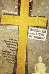 Buddhism in the Light of Christ cover