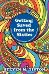 Getting Saved from the Sixties cover
