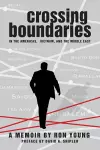 Crossing Boundaries in the Americas, Vietnam, and the Middle East cover