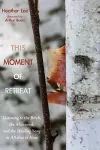 This Moment of Retreat cover