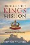 Fulfilling the King's Mission cover