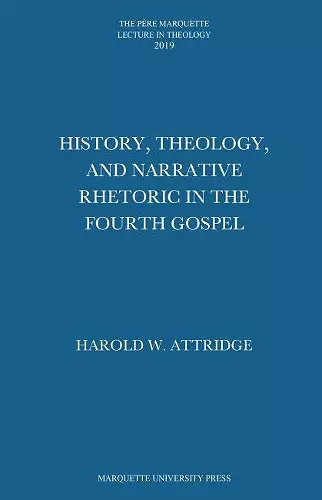 History, Theology, and Narrative Rhetoric in the Fourth Gospel cover