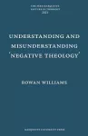 Understanding and Misunderstanding Negative Theology cover