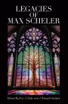 Legacies of Max Scheler cover