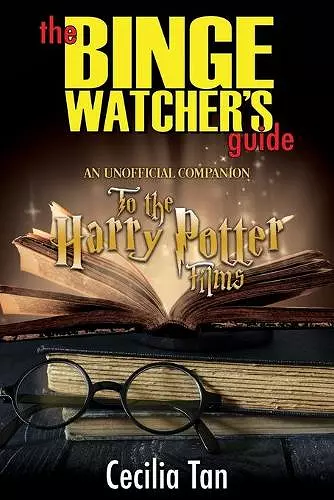 The Binge Watcher's Guide to the Harry Potter Films cover