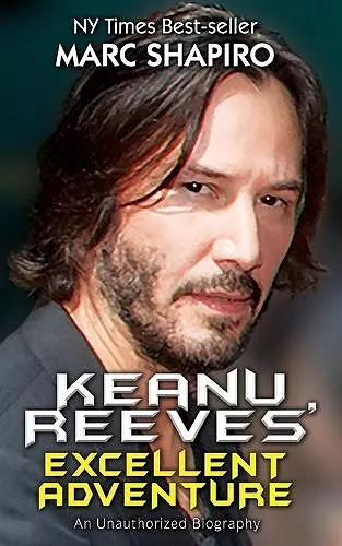 Keanu Reeves' Excellent Adventure cover