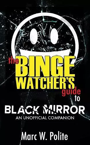 The Binge Watcher's Guide to Black Mirror cover