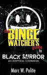 The Binge Watcher's Guide to Black Mirror cover