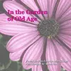 In the Garden of Old Age cover