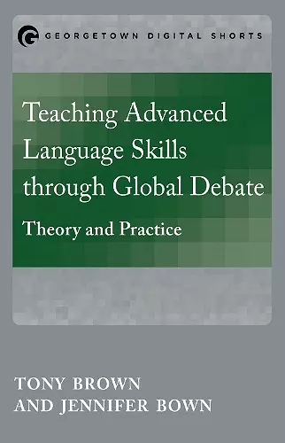 Teaching Advanced Language Skills through Global Debate cover