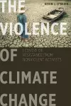 The Violence of Climate Change cover