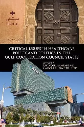 Critical Issues in Healthcare Policy and Politics in the Gulf Cooperation Council States cover