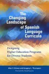 The Changing Landscape of Spanish Language Curricula cover