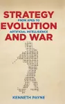 Strategy, Evolution, and War cover