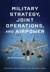 Military Strategy, Joint Operations, and Airpower cover