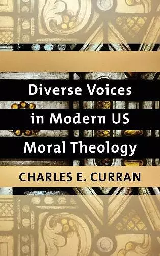 Diverse Voices in Modern US Moral Theology cover