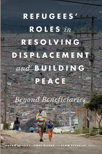 Refugees' Roles in Resolving Displacement and Building Peace cover