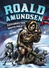 Roald Amundsen Explores the South P cover