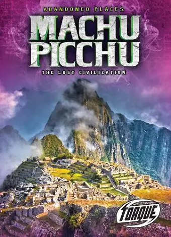 Machu Picchu : the Lost Civilizatio cover