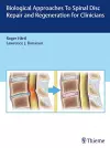 Biological Approaches to Spinal Disc Repair and Regeneration for Clinicians cover