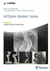 AOSpine Masters Series, Volume 9: Pediatric Spinal Deformities cover