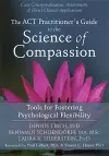 ACT Practitioner's Guide to the Science of Compassion cover