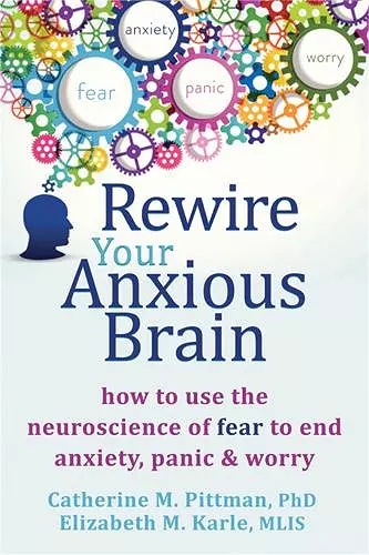 Rewire Your Anxious Brain cover