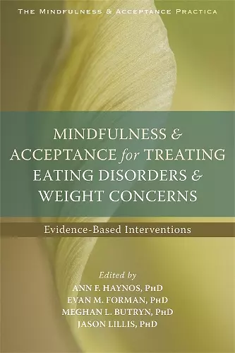 Mindfulness and Acceptance for Treating Eating Disorders and Weight Concerns cover