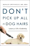 Don't Pick Up All the Dog Hairs cover