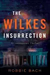 The Wilkes Insurrection cover