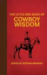 The Little Red Book of Cowboy Wisdom cover