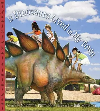 If Dinosaurs Lived in My Town cover