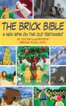 The Brick Bible: The Complete Set cover