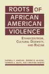 Roots of African American Violence cover