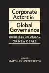 Corporate Actors in Global Governance cover