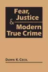 Fear, Justice & Modern True Crime cover